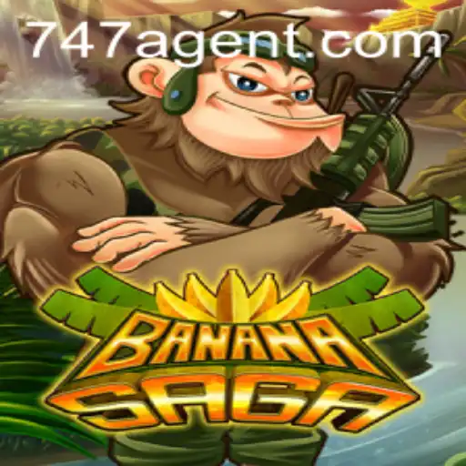 Unraveling the Exciting World of BananaSaga and the Role of the 747 Agent