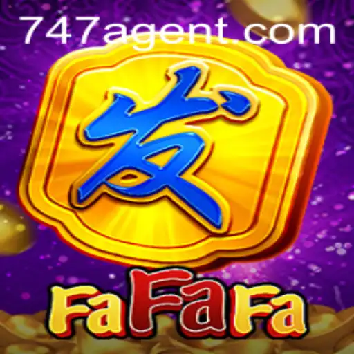 FaFaFa Game: Unleashing Excitement with 747 Agent