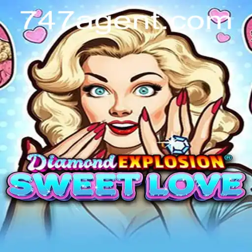 DiamondExplosionSweetLove: Unveiling the Thrills of 747 Agent Adventures