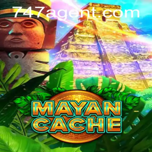 Discover the Thrill of MayanCache: The Ultimate Adventure with 747 Agent
