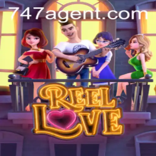 ReelLove: A Captivating Journey with 747 Agent