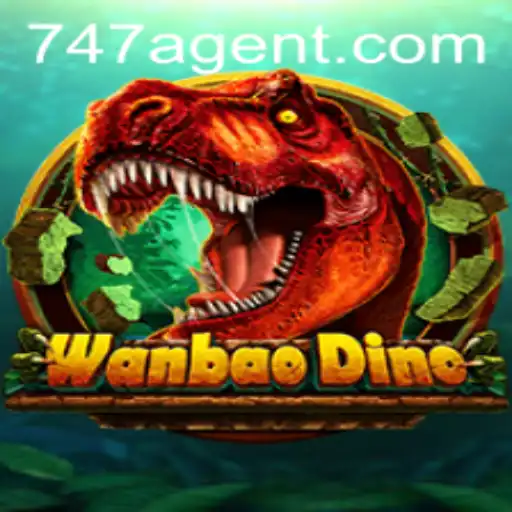 Exploring the Thrilling World of WanBaoDino and the Role of the 747 Agent
