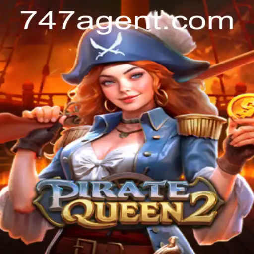 PirateQueen2: A New Adventure Awaits with the 747 Agent